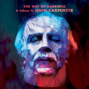 Image for 'The Way of Darkness (A Tribute to John Carpenter)'