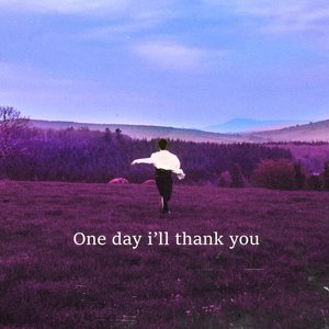 Image for 'One Day I’ll Thank You'