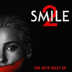 Image for 'Smile 2: The Skye Riley EP'