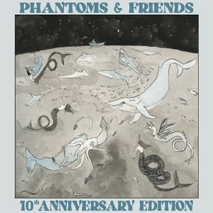 Bild för 'Phantoms & Friends (10th Anniversary Edition)'