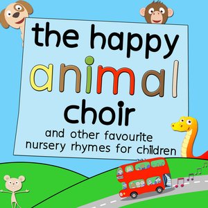 “The Happy Animal Choir and Other Favourite Nursery Rhymes for Children”的封面