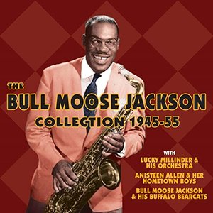 Image for 'The Bull Moose Jackson Collection 1945-55'