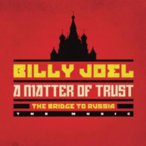 Zdjęcia dla 'A Matter of Trust - The Bridge to Russia: The Music (Live)'