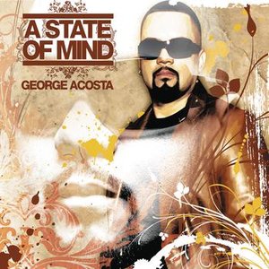 Immagine per 'A State Of Mind (Continuous DJ Mix By George Acosta)'