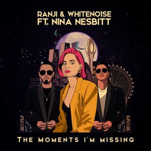 Image for 'The Moments I'm Missing (feat. Nina Nesbitt)'