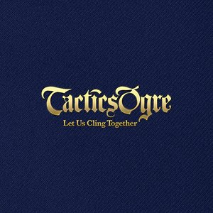 Image for 'Tactics Ogre: Let Us Cling Together'