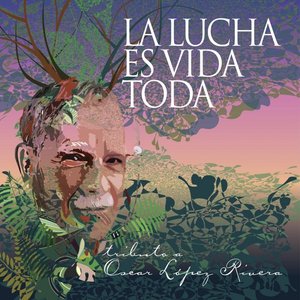 'La Lucha Es Vida Toda'の画像