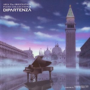 “ARIA The ORIGINATION PIANO COLLECTIONⅡ - DIPARTENZA”的封面