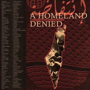 “A HOMELAND DENIED: A Compilation for the Palestinian Liberation”的封面