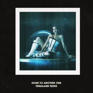 Zdjęcia dla 'Home To Another One (Timbaland Remix)'