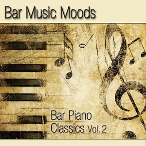 Image pour 'Bar Music Moods - Bar Piano Classics Vol. 2'