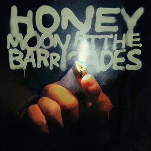 Image for 'HONEYMOON AT THE BARRICADES'