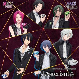 Image for '『VAZZROCK THE ANIMATION』主題歌「Asterism⁂」'
