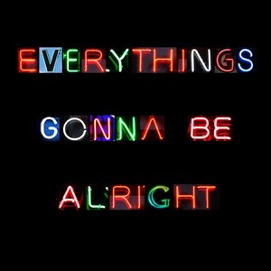 'Everything's Gonna Be Alright' için resim