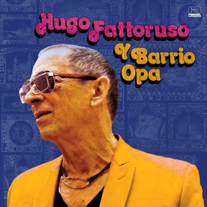 Image for 'Hugo Fattoruso Y Barrio Opa'