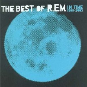 Image for 'In Time: The Best of R.E.M. 1988-2003 [CD & DVD] Disc 1'