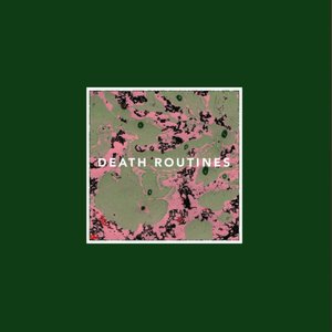 'Death routines' için resim