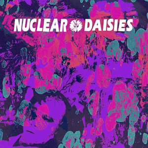 “Nuclear Daisies”的封面