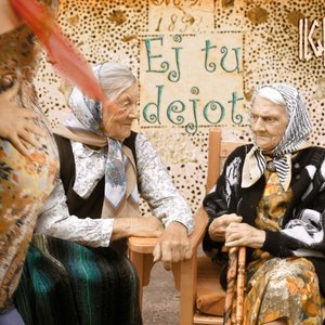 Image for 'Ej tu dejot'