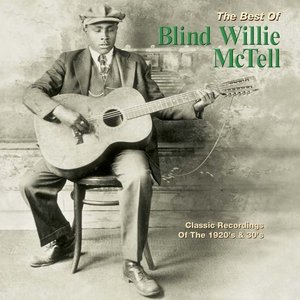 Image for 'The Best of Blind Willie McTell: Classic Recordings of the 1920s & 30s'