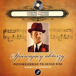 'Spiewajacy aktorzy przedwojennego polskiego kina (Syrena Record Nagrania z lat trzydziestych)'の画像