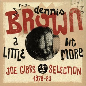 Image for '"A Little Bit More: Joe Gibbs 12"" Selection (1978-83)"'