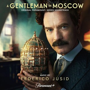 Bild für 'A Gentleman in Moscow (Original Paramount+ Series Soundtrack)'