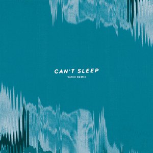 Image for 'Can't Sleep (Vanic Remix)'