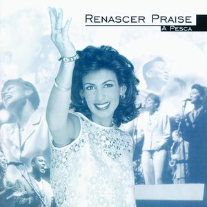 Immagine per 'Renascer Praise: A Pesca (Ao Vivo)'
