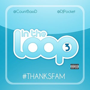 Изображение для 'In The Loop 3 #THANKSFAM'