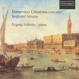 Imagem de 'Domenico Cimarosa: Keyboard Sonatas, Evgeny Soifertis, piano'