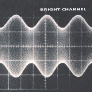 Image for '2004 - Bright Channel'