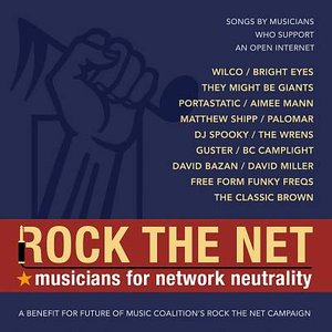 Image for 'Rock The Net: Musicians For Network Neutrality'