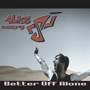 'Better Off Alone' için resim