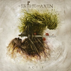 'Of Erthe And Axen: Act I' için resim