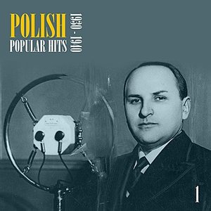 Image for 'Polish Popular Hits, Vol. 1 [1930 - 1940]'