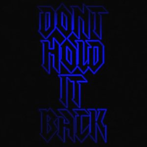 Image for 'Don’t Hold It Back'