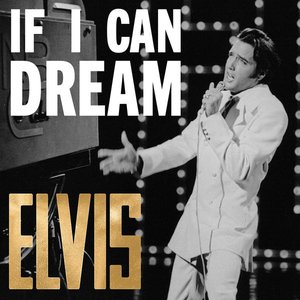 Image for 'If I Can Dream: The Very Best of Elvis'