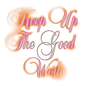 “Keep Up The Good Work”的封面