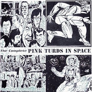 Bild für 'The Complete Pink Turds In Space'