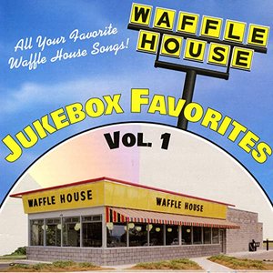 Bild für 'Waffle House Jukebox Favorites, Vol. 1'
