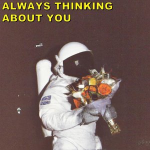 Image for 'ALWAYS THINKING ABOUT YOU'