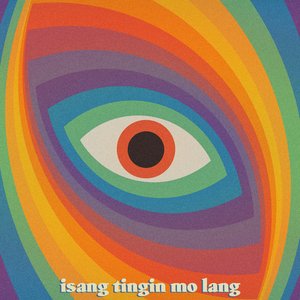 Image for 'Isang Tingin Mo Lang'