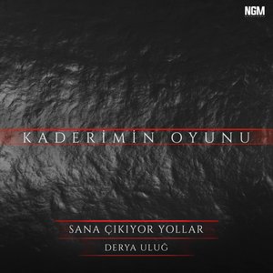 “Sana Çıkıyor Yollar (Kaderimin Oyunu Orijinal Dizi Müziği)”的封面