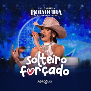 Image for 'Solteiro Forçado - Boiadeira Internacional'