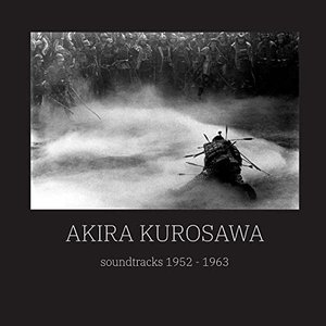 Image for 'Akira Kurosawa - Soundtracks: 1952-1963'