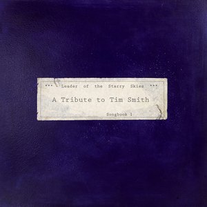 Image for 'Leader of the Starry Skies - A Tribute to Tim Smith (Songbook 1)'