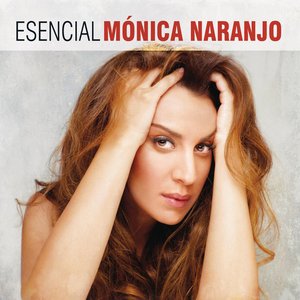 Image for 'Esencial Monica Naranjo'