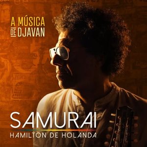 Immagine per 'Samurai - Hamilton de Holanda (A Música de Djavan)'