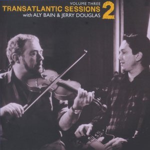 “Transatlantic Sessions - Series 2, Vol. Three”的封面